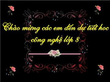 Bài giảng Công nghệ 8 bài 50 Đặc điểm và cấu tạo. Mạng điện trong nhà